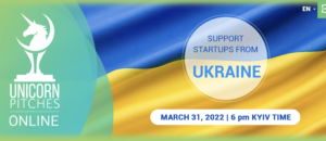 Unicorn Pitches in Ukraine, March 31 2022にて審査員を務めました