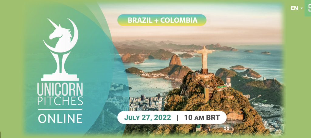 Unicorn Pitches in Brazil + Colombia, July 27 2022